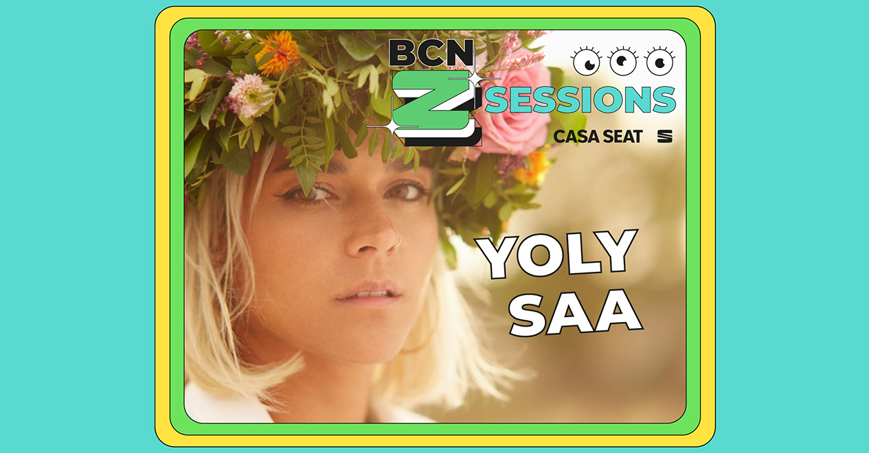 BCN Z Sessions: Yoly Saa
